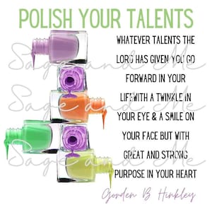 Polish Your Talents Gordon B Hinkley Ministering Message Gift Nail polish gift Relief Society Ministering