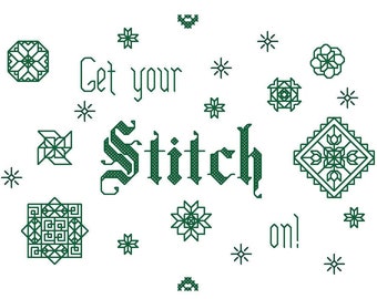 Blackwork / Backstitch  Pattern / Chart - GET Your STITCH ON Counted Cross Stitch Saying - geometric motifs embroidery design