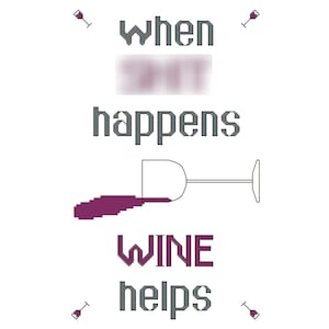 WINE HELPS, modèle de point de croix compté / grille - motif de broderie sarcastique - il se passe des choses, couture facile en 3 couleurs