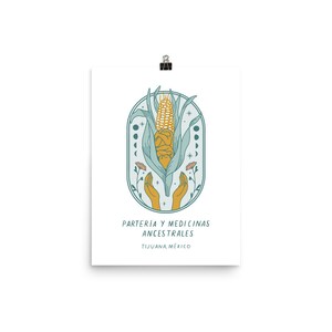 May include: A teal and yellow illustration of a corn cob with hands reaching up towards it. The text "PARTERIA Y MEDICINAS ANCESTRALES TIJUANA, M&Eacute;XICO" is below the image.