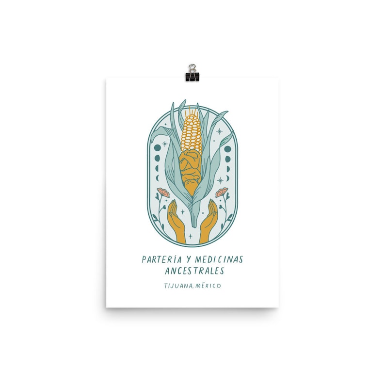 May include: A teal and yellow illustration of a corn cob with hands reaching up towards it. The text "PARTERIA Y MEDICINAS ANCESTRALES TIJUANA, M&Eacute;XICO" is below the image.