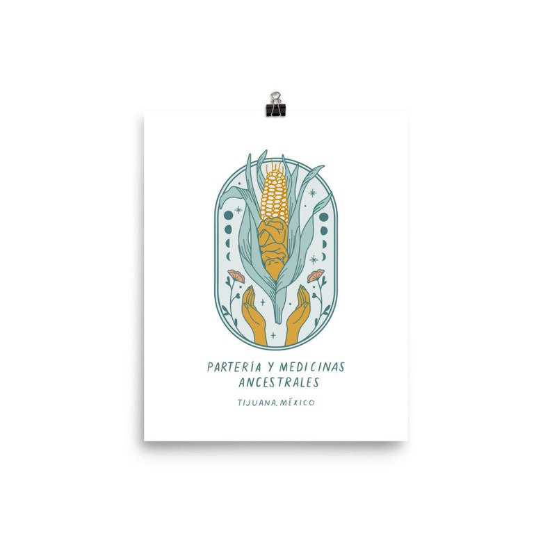 May include: A teal blue and yellow illustration of a corn stalk with hands reaching up to it. The text "PARTERIA Y MEDICINAS ANCESTRALES TIJUANA, M&Eacute;XICO" is below the image.