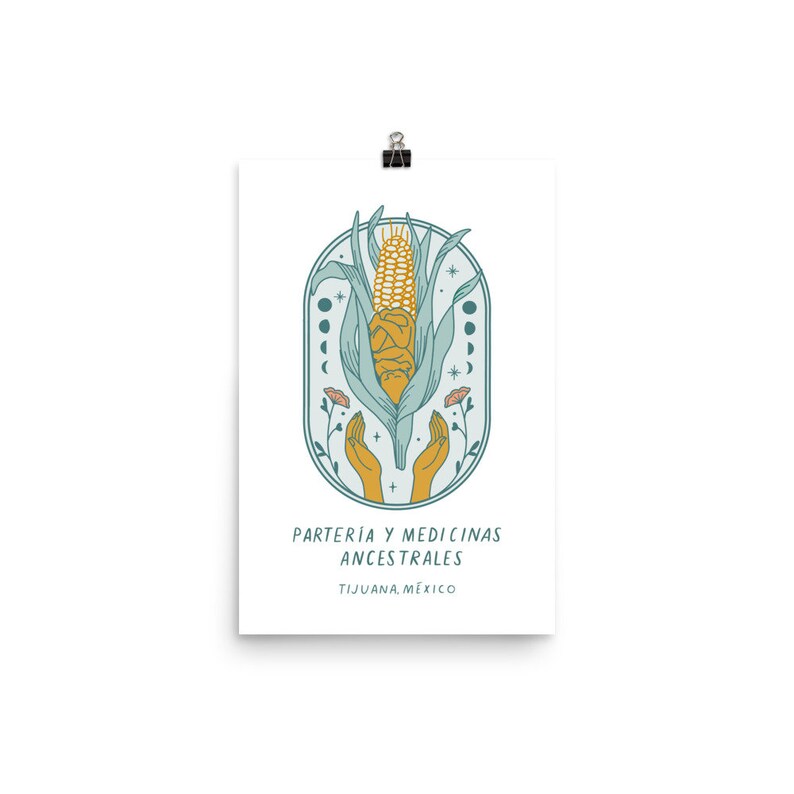 May include: A teal and yellow illustration of an ear of corn with hands reaching up towards it. The text "PARTERIA Y MEDICINAS ANCESTRALES TIJUANA, M&Eacute;XICO" is below the image.