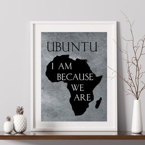 South African Proverb Art Print, UBUNTU: I Am Because We Are Quote, Africa Map Print, Black and White, Inspirational Saying Wall Art image 4