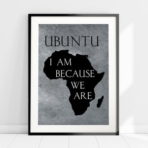 South African Proverb Art Print, UBUNTU: I Am Because We Are Quote, Africa Map Print, Black and White, Inspirational Saying Wall Art image 2