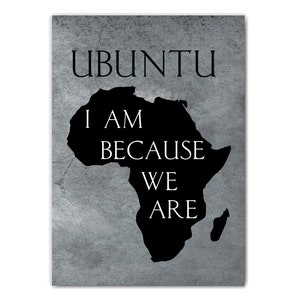 South African Proverb Art Print, UBUNTU: I Am Because We Are Quote, Africa Map Print, Black and White, Inspirational Saying Wall Art image 3