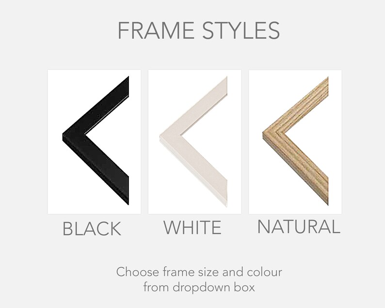 May include: Three frame styles for artwork: black, white, and natural wood. Choose frame size and color from the dropdown box.