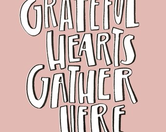 Grateful Hearts Gather Here