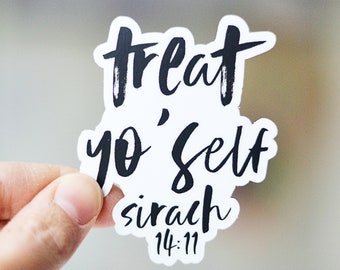 Treat Yo Self  Catholic Sticker