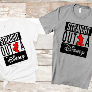 Disney Family Shirts, Matching Disney Family Shirts, Straight Outta Disney, Disney World, Disneyland, Mickey Mouse shirt, Minnie Mouse shirt