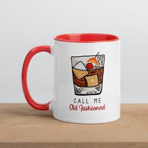 Call Me Old Fashioned - Call Me Old Fashioned Coffee Mug - Old Fashioned Funny Coffee Mug - Call Me Old Fashioned by Sarah Hiers Design