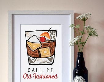 Call Me Old Fashioned Whiskey Drink Print - Bar Art - Bar and Kitchen Decor - Old Fashioned Print - Whiskey Art - Call Me Old Fashioned Art