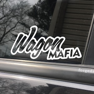 Wagon Mafia, car decal, bumper sticker, truck decal, funny car decal