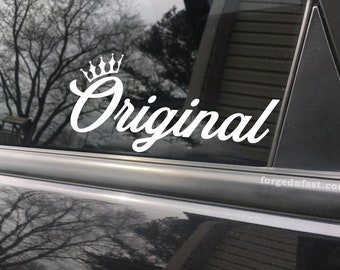 Original, car decal, bumper sticker, truck decal, funny car decal