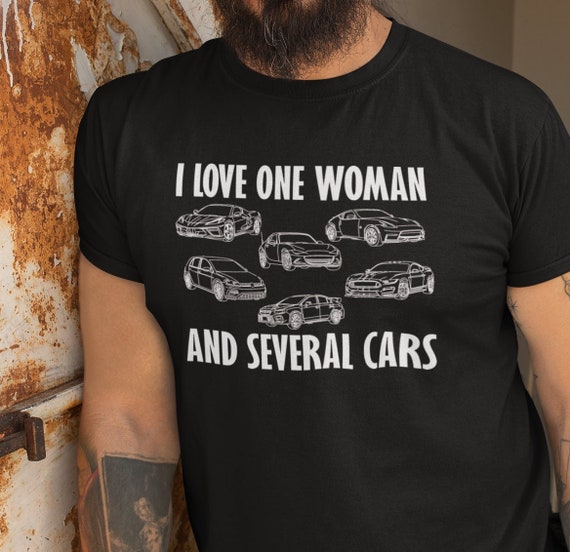 I Love One Woman and Several Cars, Car T Shirt for Men, Car Guy Gift Tee,  Car Enthusiast, Petrolhead Gift, Car Gifts for Men -  Israel