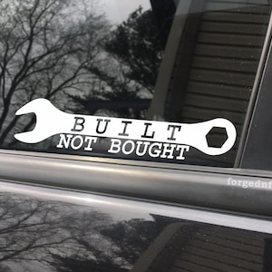 Built Not Bought sticker, car decal, bumper sticker, truck decal, funny car decal
