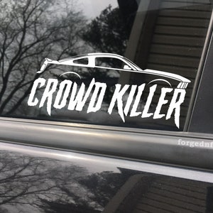 Crowd Killer Mustang car decal, bumper sticker, truck decal, funny car decal, Mustang Sticker