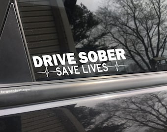 Drive Sober Save Lives Car Decal, Bumper Sticker