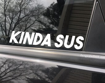 Kinda SUS Car Decal, Funny Bumper Sticker
