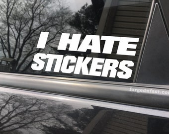 I hate stickers, car decal, bumper sticker, truck decal, funny car decal