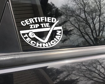 Certified Zip Tie Technician Car Decal, Funny Bumper Sticker