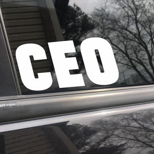 CEO, car decal, bumper sticker, truck decal, funny car decal