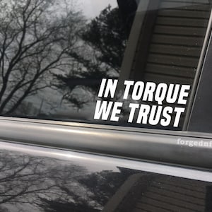 In torque we trust, car decal, bumper sticker, truck decal, funny car decal