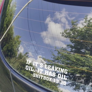 If it's leaking oil it has oil shitbox 13 20, car decal, bumper sticker, truck decal, funny car decals, truck stickers, car decals for men