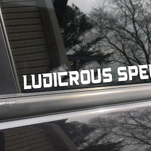Ludicrous speed, car decal, bumper sticker, truck decal, funny car decal