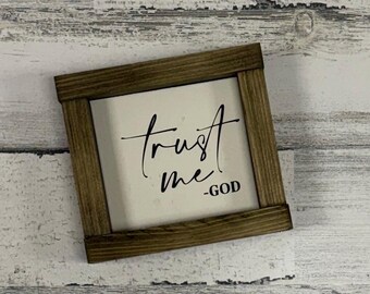 Trust Me God l Sign | Religious | Spiritual | Farmhouse Tiered Tray Decor | Mini Wooden Sign | Mantel | Gift