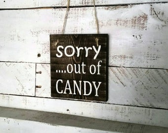 Out of Candy Sign - Halloween Decor - Wooden Halloween Sign