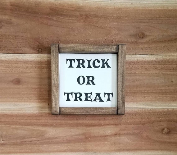 Trick or Treat Sign - Halloween Decor - Farmhouse Decor - Farmhouse Sign - Wood Sign - Home Decor - Funny Halloween - Fall Decor - Wall Deco