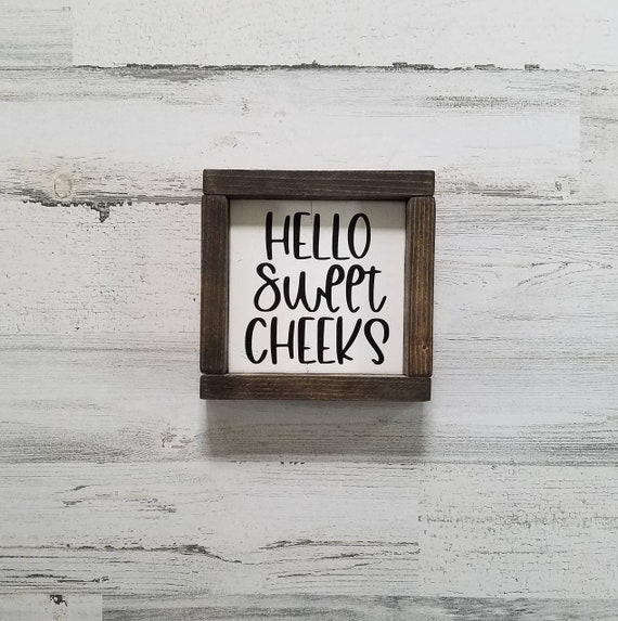 Hello Sweet Cheeks Sign | Bathroom Wall Decor | Kids Bathroom | Farmhouse Bathroom Sign | Restroom Sign | Funny Bathroom Decor | Guest Bath