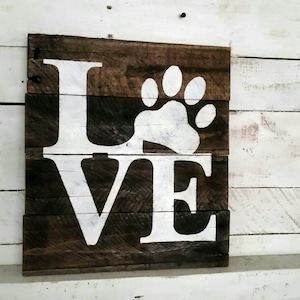 LOVE Paw Print Wood Sign-Reclaimed Wood Pet Decor-Dog Lover Gift-Veteranarian Office Sign-Pallet Sign-Dog Owner Sign-Farmhouse Decor