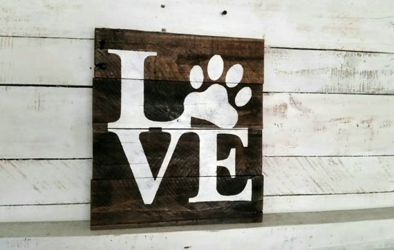 LOVE Paw Print Wood Sign-Reclaimed Wood Pet Decor-Dog Lover Gift-Veteranarian Office Sign-Pallet Sign-Dog Owner Sign-Farmhouse Decor