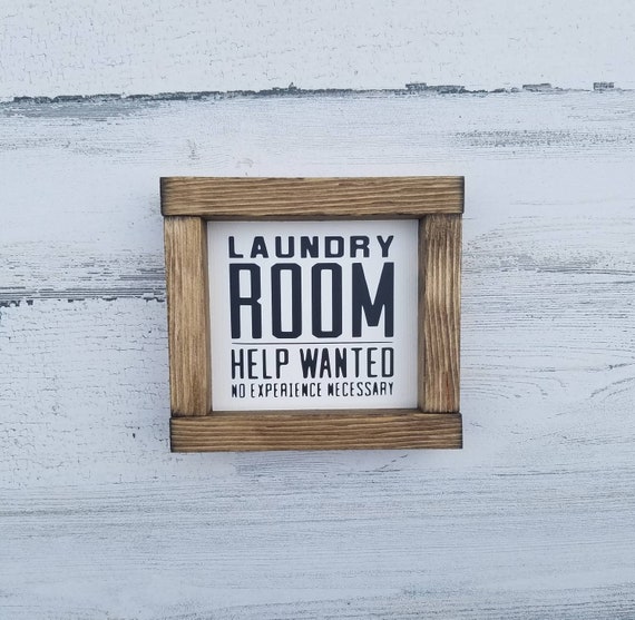 Laundry Room Help Wanted Wood Sign- Laundry Room Decor- Funny Laundry Sign - Small Framed Sign- Laundry Room Sign - Laundry Today or Naked