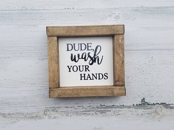 Bathroom sign collection - Funny Bathroom Sign - Guest Bath Sign - Bathroom Decor - Farmhouse Decor - Dude wash your hands - Home Decor