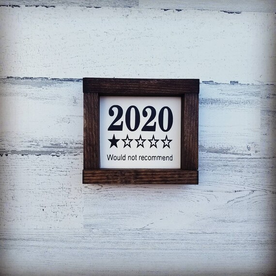 2020 Bad Year Sign | Would Not Recommend | Rating Review | Worst Year Ever | Farmhouse Sign | Funny Home Decor | Farmhouse Decor | Home Deco