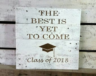 Graduation Sign - Class of 2021 Sign - The Best is Yet to Come Sign - Grad Party Sign - 2020 Sign - Graduation - Wood Sign