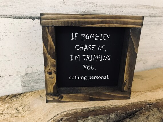 If Zombies Chase Us I'm Tripping You - Halloween Sign - Farmhouse Decor - Modern Halloween - Tiered Tray - Gifts for Mom