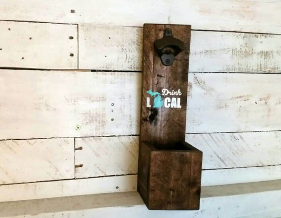 Michigan Drink Local Wooden Bottle Opener-Reclaimed Pallet Wood Bottle Opener-Cap Catcher-Wall Mounted Bottle Opener-Gifts for Him-BBQ Decor