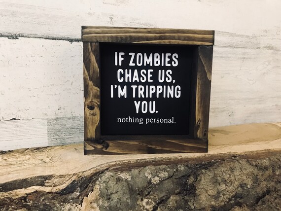 If Zombies Chase Us I'm Tripping You - Halloween Sign - Farmhouse Decor - Modern Halloween - Tiered Tray - Gifts for Mom