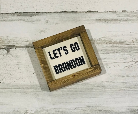 Let's Go Brandon Sign | FJB | Biden Chant | Trump | Funny Farmhouse Sign | Farmhouse Decor | Home Decor