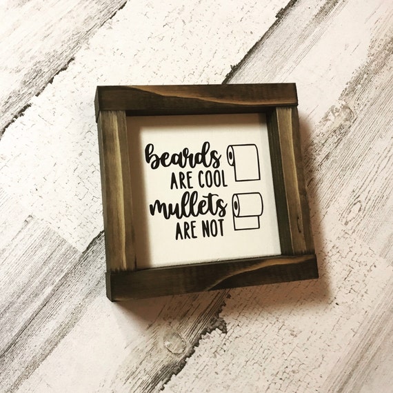 New! Beards Are Cool Mullets Are Not Bathroom Sign | Funny Bathroom Sign | Bathroom Decor | Farmhouse Bathroom Sign | Guest Bathroom
