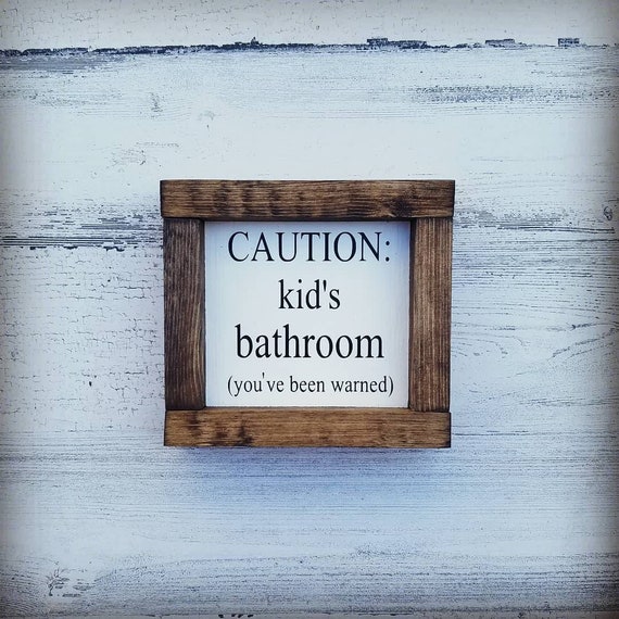 Caution Kids Bathroom Sign | Bathroom Wall Decor | Farmhouse Bathroom | Wood Sign | Farmhouse Sign | Bathroom Sign | Farmhouse Style | Home