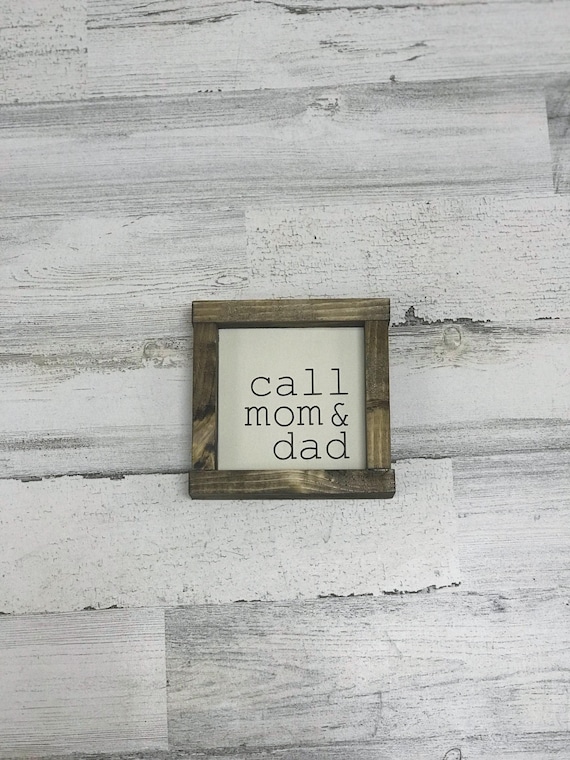 Call mom & dad wood sign - Farmhouse Decor - Mini framed wood Sign - Tiered Tray Sign - Dorm Sign - graduation gift