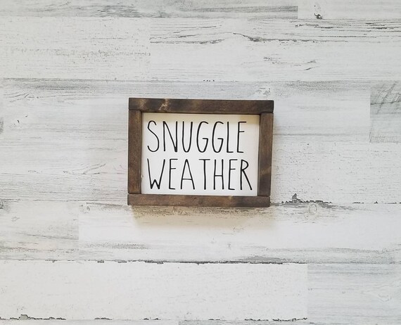 Snuggle Weather Rae Dunn wood sign | Farmhouse decor | Fall Decor | Winter decor | Farmhouse Sign | Home Decor | Farmhouse Kitchen