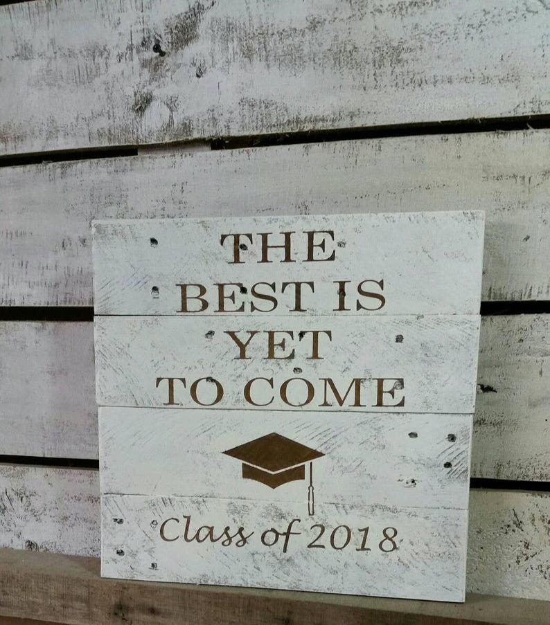 Graduation Sign Class of 2021 Sign The Best is Yet to Come Sign Grad Party Sign 2020 Sign Graduation Wood Sign image 4