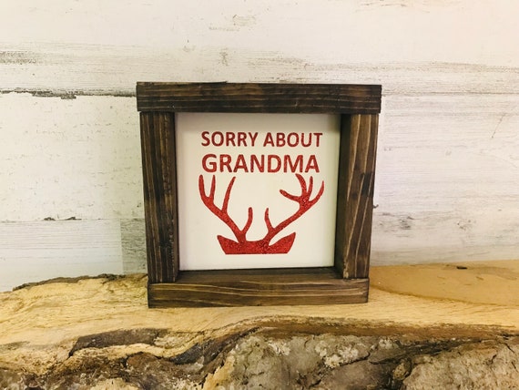 Sorry About Grandma Sign | Grandma Got Run Over By a Reindeer l Christmas Decor l Funny Christmas Sign l Mini tiered tray sign | Home Decor