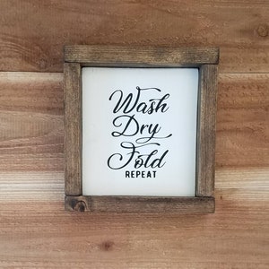 Wash Dry Fold Repeat Wood Sign- Laundry Room Decor - Farmhouse Decor - Laundry Room Sign - Laundry Wall Decor - Wood Sign - Home Decor